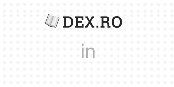 Dex in, in, definiţie in, dex.ro