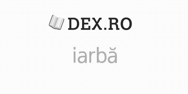 Dex Iarbă Iarba Definiţie Iarbă Dex Ro