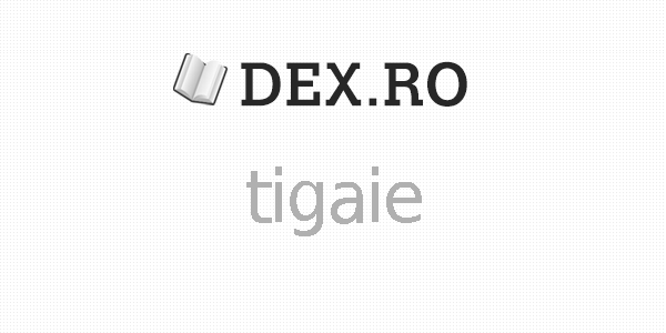 Tigaie dex