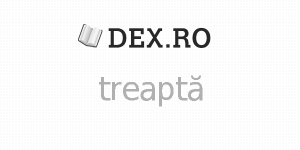 Dex Treaptă Treapta Definiţie Treaptă Dex Ro